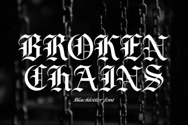 Broken Chains | Blackletter Font